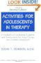 Activities for Adolescents in Therapy: A Handbook of Facilitating Guidelines and Planning Ideas for Group Therapy With Troubled Adolescents