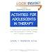 Activities for Adolescents in Therapy: A Handbook of Facilitating Guidelines and Planning Ideas for Group Therapy With Troubled Adolescents