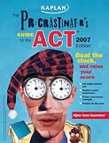 The Procrastinator`s Guide to the ACT, 2007 Edition (Procrastinator`s Guide to the Act)