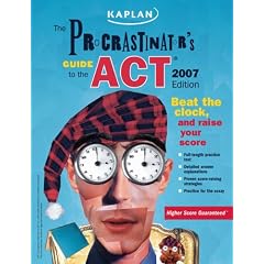 The Procrastinator's Guide to the ACT, 2007 Edition