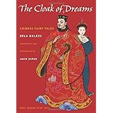 the cloak of dreams chinese fairy tales oddly modern fairy tales