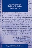 The vestry records of the Parish of St Audoen, Dublin, 1636-1702