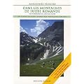 Dans les montagnes de Suisse romande : 100 itin�raires de randonn�e p�destre du Jura aux Alpes