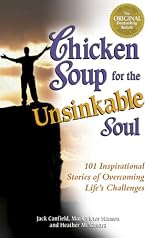 Chicken Soup for the Unsinkable Soul: 101 Stories (Chicken Soup for the Soul)