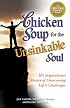 Chicken Soup for the Unsinkable Soul: 101 Stories