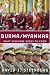 Burma/Myanmar: What Everyone Needs to Know