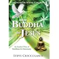 FROM BUDDHA TO JESUS: An Insider's View of Buddhism & Christianity (Comparing World Religions)
