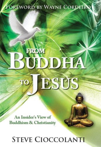 FROM BUDDHA TO JESUS: An Insider's View of Buddhism & Christianity (Comparing World Religions)