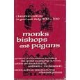 Monks, Bishops, and Pagans: Christian Culture in Gaul and Italy, 500-700 : Sources in Translation, Including the World... by Edward Peters