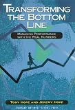 Transforming the Bottom Line: Managing Performance With the Real Numbers