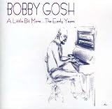  : A Little Bit More... The Early Years