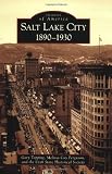 Salt Lake City:: 1890-1930 (Images of America) (Images of America (Arcadia Publishing))