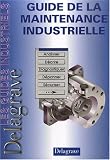 Guide de la maintenance industrielle