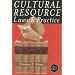 Cultural Resource Laws and Practice (Heritage Resource Management Series)
