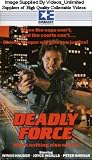 Deadly Force [VHS]