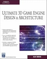 Ultimate 3D Game Engine Design & Architecture (Charles River Media Game Development)