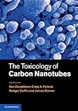 The toxicology of carbon nanotubes