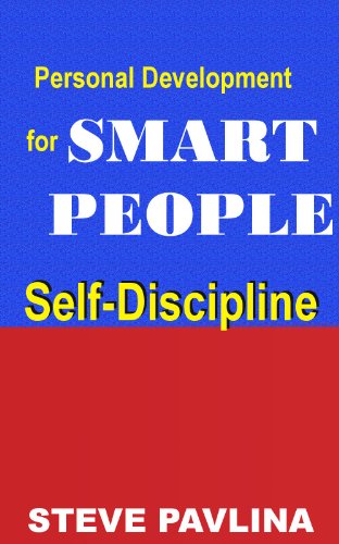Steve Pavlina: Self-Discipline (StevePavlina.com Book 3)