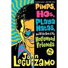 Pimps, Hos, Playa Hatas, and All the Rest of My Hollywood Friends: My Life