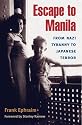 Escape to Manila: From Nazi Tyranny to Japanese Terror
