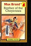 Brother of the Cheyennes