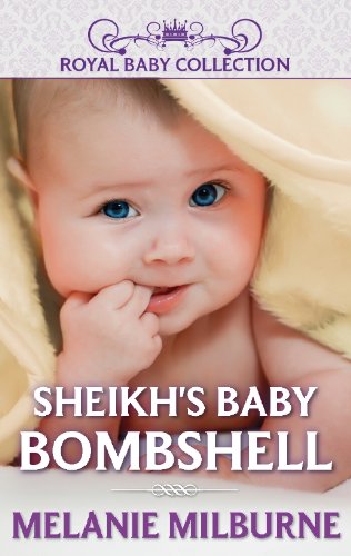 Sheikh's Baby Bombshell (Royal Baby Collection)