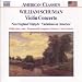 William Schuman: Violin Concerto, New England Triptych; Ives: Variations on America