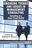 Emerging trends and issues in management consulting : consulting as a Janus-faced reality