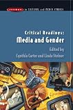 Critical Readings: Media and Gender (Issues in Cultural and Media Studies)