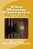 The Room Upstairs: Book #1 in the North series