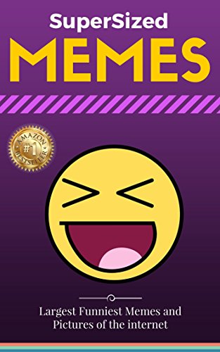 Memes: SuperSized Memes: Largest Funniest Memes and Funny pictures on the Internet 2