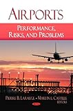 Airports: Performance, Risks, and Problems-