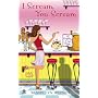 I Scream, You Scream (Mystery a la Mode)