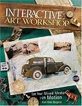 Interactive Art Workshop: Set Your Mixed Media in Motion