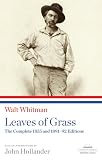 Walt Whitman: Leaves of Grass: The Complete 1855 and 1891-92 Editions (Library of America Paperback Classics)