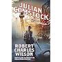 Julian Comstock: A Story of 22nd-Century America by Robert Charles Wilson