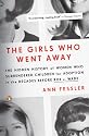 The Girls Who Went Away: The Hidden History of Women Who Surrendered Children for Adoption in the DecadesBefore Roe v. Wade