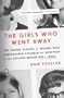 The Girls Who Went Away: The Hidden History of Women Who Surrendered Children for Adoption in the Decades Before Roe v. Wade