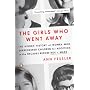 The Girls Who Went Away: The Hidden History of Women Who Surrendered Children for Adoption in the DecadesBefore Roe v. Wade