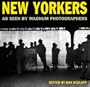 New Yorkers: As Seen by Magnum Photographers
