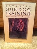 Advanced gundog training : practical fieldwork and competition