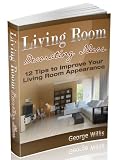 Living Room Decorating Ideas: 12 Tips to Improve Your Living Room Appearance