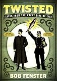 Twisted: Tales from the Wacky Side