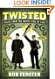 Twisted: Tales from the Wacky Side of Life