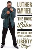 Download The Book of Luke: My Fight for Truth, Justice, and Liberty City