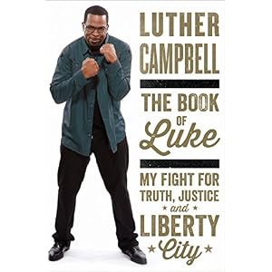 The Book of Luke: My Fight for Truth, Justice, and Liberty City