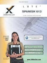 TExES Languages Other Than English (LOTE) - Spanish 613 Teacher Certification Test Prep Study Guide