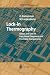 Lock-in Thermography: Basics and Use for Evaluating Electronic Devices and Materials (Springer Series in Advanced Microelectronics)