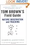 Tom Brown's Field Guide to Nature Observation and Tracking