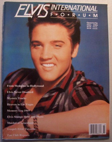 ELVIS International Forum [Elvis Presley] Third Quarter 1993, Fall Issue (Vol. 6 No. 3)